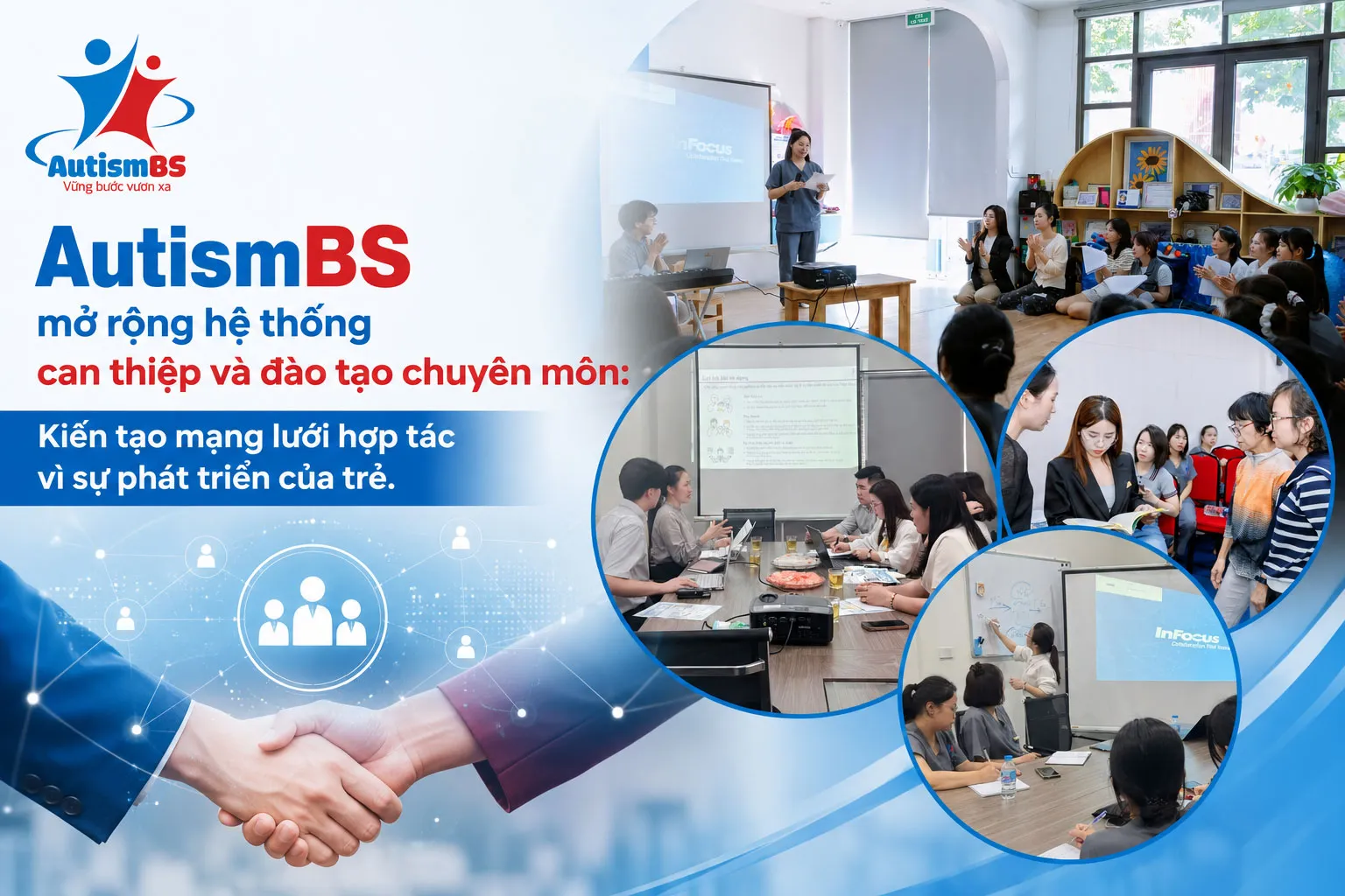 AutismBS mở rộng hệ thống can thiệp và đào tạo chuyên môn: Kiến tạo mạng lưới hợp tác vì sự phát triển của trẻ.