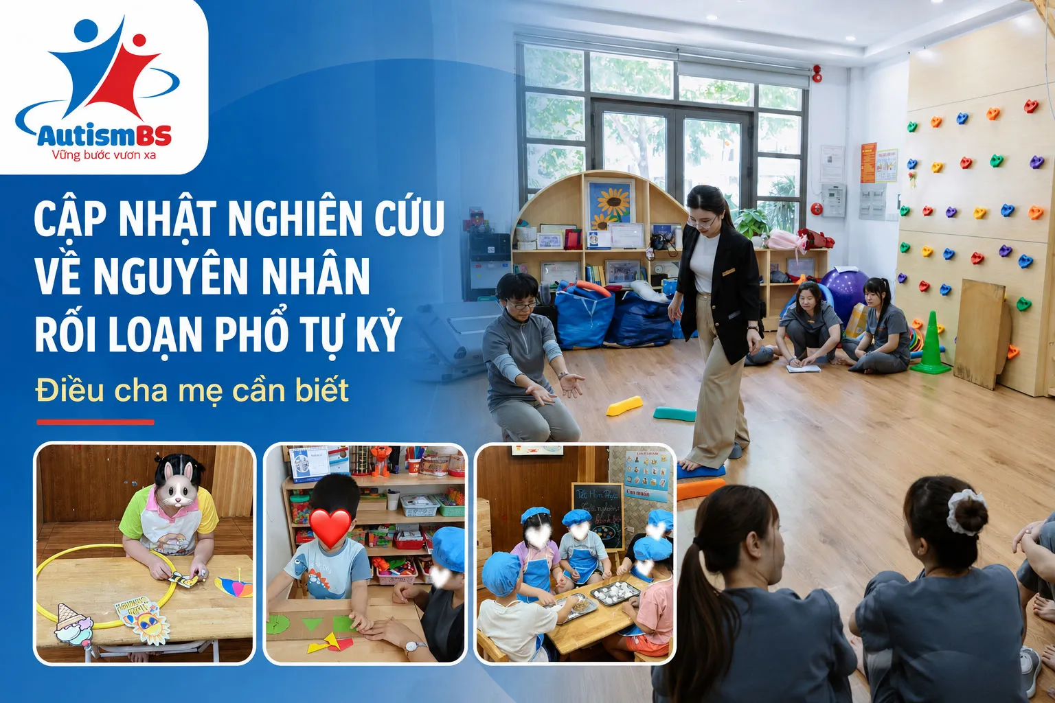 Cập nhật nghiên cứu về nguyên nhân rối loạn phổ tự kỷ: Điều cha mẹ cần biết.