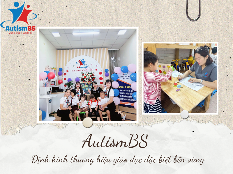 Xây dựng thương hiệu giáo dục đặc biệt: Chiến lược dài hạn của AutismBS
