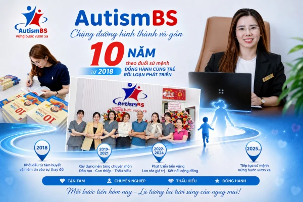 AutismBS - Chặng đường hình thành và gần 10 năm theo đuổi sứ mệnh đồng hành cùng trẻ rối loạn phát triển